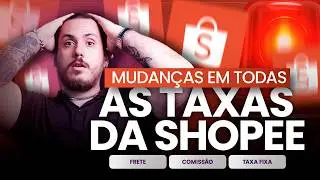 (URGENTE) NOVAS TAXAS DA SHOPEE EM 2026 - Vai Mudar TUDO!