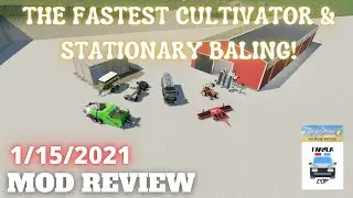 THE FASTEST CULTIVATOR & STATIONARY BALING! - Mod Review for 1/15/2021 - Farming Simulator 19