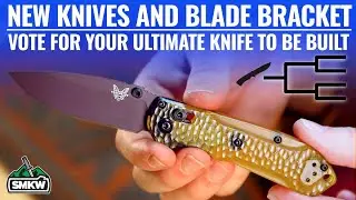 New Knives & Blade Brackets | Vote/Build Your Ultimate Knife