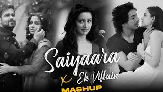 Saiyaara Mashup | Faheem Abdulah | Arijit Singh | Jubin Nautiyal | Romantic Songs Bollywood Lofi