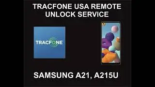 Tracfone USA Samsung Unlock Service, Samsung A21, A215U