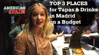 Top 3 Places for Tapas & Drinks in Madrid on a Budget: An American in Spain