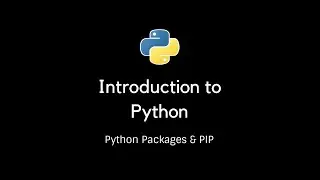 Introduction to python - Python Packages & PIP
