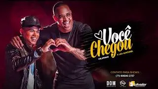 Voc&ecirc; Chegou - Felipinho e L&eacute;o Santana | Clipe Oficial