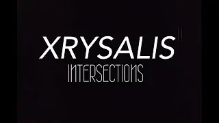 XRYSALIS 2017: A Visual Preview