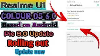 Realme U1 Colour OS 6.0 with Android pie Update is finally rolling out | For all realme  phones
