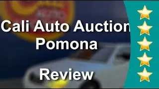 Cali Auto Auction Pomona Pomona Great 5 Star Review by Nathaniel V