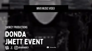 Donda - Jwett Event. IMVU MUSIC VIDEO