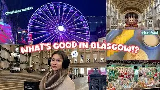 Christmas market in Glasgow! | ไปเที่ยว Glasgow กันค่า 🥳🎄