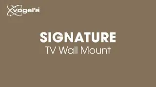 Высококачественные кронштейны для больших телевизоров | SIGNATURE | TVM 7675 и TVM 7655 | Vogel's