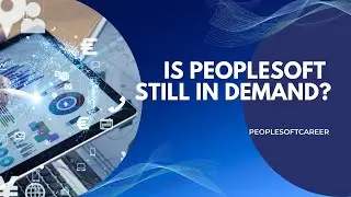 Is PeopleSoft Still in Demand?