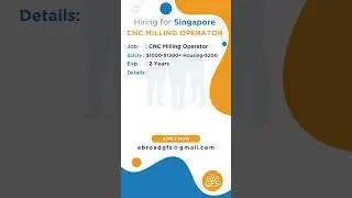 Wanted CNC Milling Operator for Singapore #abroad #abroadjobs