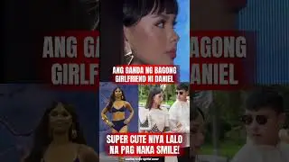 НОВАЯ ПОДРУГА ДЭНИЭЛЯ ПАДИЛЬИ КАЙЛА ЭСТРАДА 🥰 ОНА КРАСИВАЯ 🥰 #danielpadilla