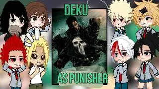 Class 1A react to Deku as the Punisher | AU | BNHA/MHA | GCRV