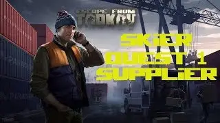 EFT: Skier Quest 1 - Supplier