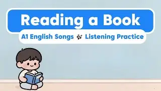 Reading a Book Song for English Beginners | Learn Daily English with Simple Songs (A1) #englishsong