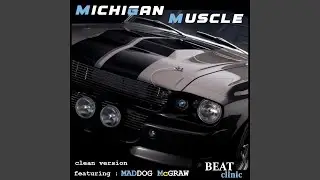 MICHIGAN MUSCLE (feat. MADDOG MCGRAW) (Clean Version)