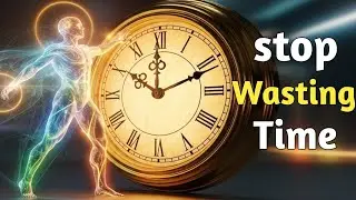 समय को  बर्बाद  मत  करो  STOP WASTING TIME -#Self Improvement #Growth Mindset | 