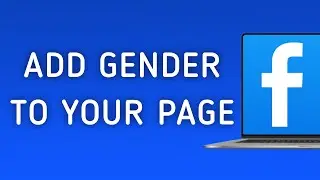 How To Add Gender To Your Page On Facebook App On PC (New Update)