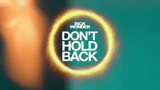 Rick Wonder  - DON'T HOLD BACK