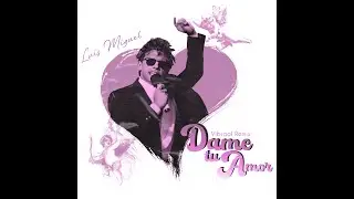 Luis Miguel - Dame Tu Amor (Vibraal Future Funk Remix)