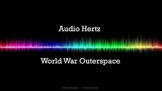 World War Outerspace - Audio Hertz 🎵 ( No Copyright Music ️&trade;️ )