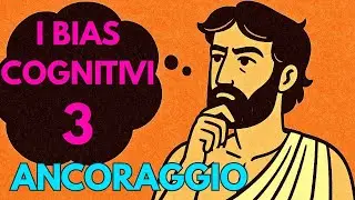 I BIAS DI ANCORAGGIO, IL NUMERO CHE TI RESTA IN TESTA - RUBRICA I BIAS COGNITIVI