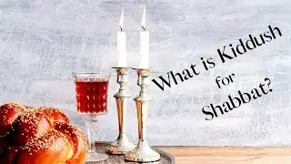 What is the Kiddush for Shabbat?