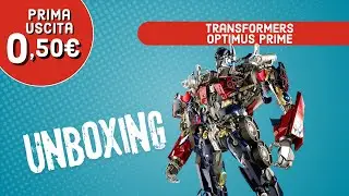 Prima Uscita - Transformers - Optimus Prime - Unboxing