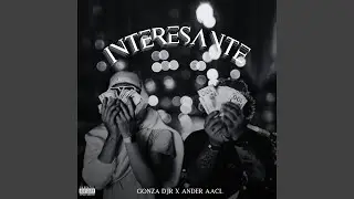 Ander aacl (INTERESANTE) (feat. Gonza DJR)