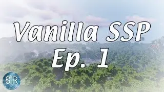 Introductions and the Basics! - Episode 1 [Vanilla SSP]
