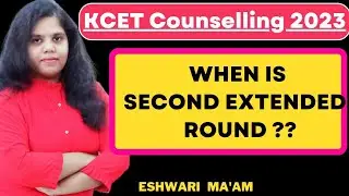 KCET Counselling 2023|Second Extended Round |Eshwari Ma'am