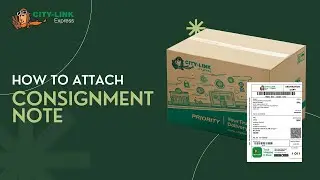 How To Attach Consignment Note With City-Link Express