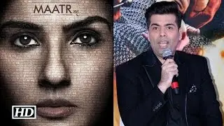Karan Johar lauds Raveena Tandon in 'Maatr'