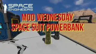Space Engineers &ndash; Mod Wednesday &ndash; Space Suit Powerbank