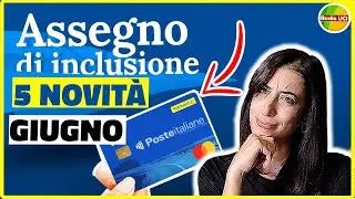 ASSEGNO DI INCLUSIONE 5 NOVIT&Agrave; GIUGNO 2025 NUOVO OBBLIGO RINNOVO ADI PAGAMENTI ARRETRATI