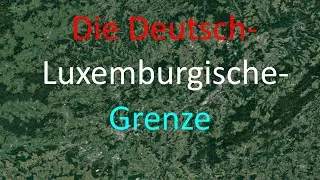 Die Deutsch-Luxemburgische Grenze [besserer Ton]