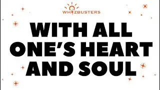 WITH ALL ONE'S HEART AND SOUL Meaning & Examples | Sound More Native in English! (Idioms & Phrases)
