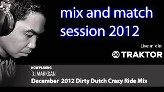 December 2012 Dirty Dutch Crazy Ride Mix (Live mix by DJ Mark Dan)