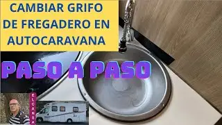 CAMBIAR GRIFO DE FREGADERO EN LA AUTOCARAVANA