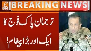 Big message from the spokesperson of the Pakistan Army | Breaking News | GNN