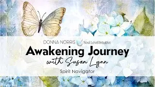 Awakening Journey with Susan Lynn