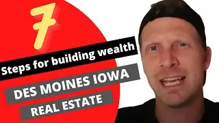 Build Wealth In Real Estate - Des Moines Iowa Investing