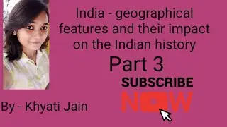 India - geographical features and their impact on history