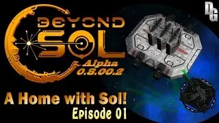 Beyond Sol Let's Play (0.8.00.2) ► Episode 1 ► Building our New Home Beyond Sol!