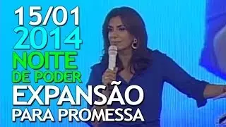 15/01/2014 - Noite de Poder - Expansão - Bispa Sonia Hernandes