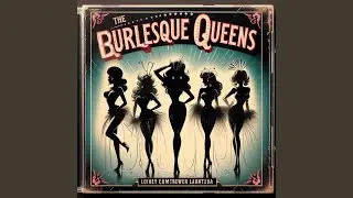 Burlesque queens