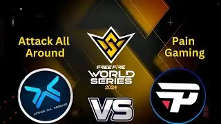 Attack All Around Vs Pain Gaming 🔥| Free Fire World Series 2024 Brazil #ffws #aaa #freefire