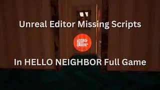 Hello Neighbor All Missing Scripts