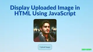How to Display Uploaded Image in HTML Using JavaScript | Tutorial for Beginners in Urdu/Hindi